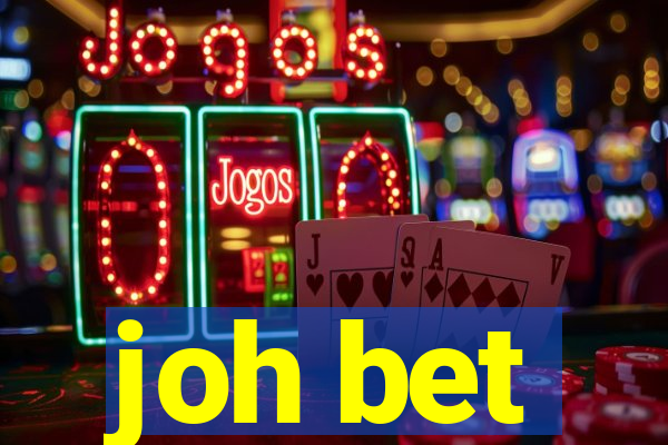 joh bet